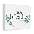 Canvas Wall Art — "Just Breathe" Christian Inspirational Quote with Green Leaf Accents
