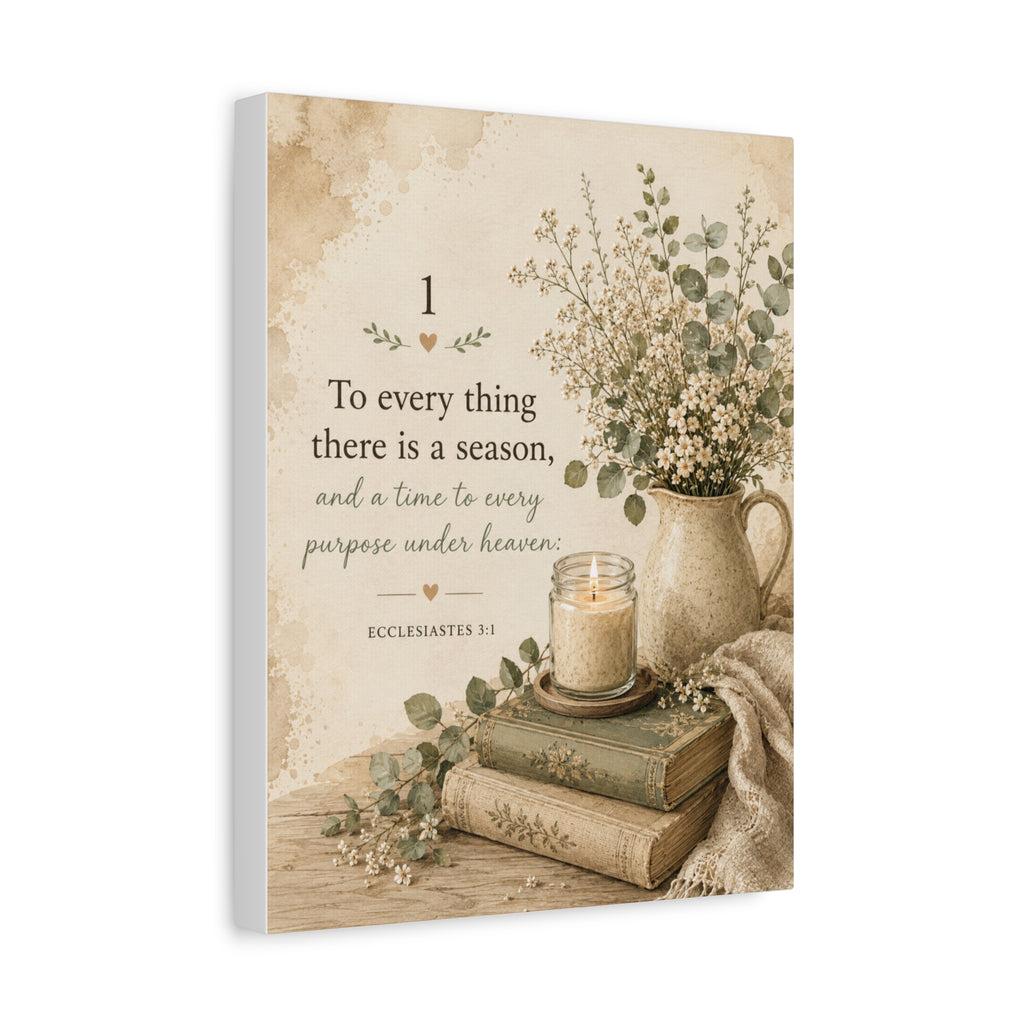 Canvas Wall Art - "To Everything There Is a Season" Ecclesiastes 3:1 Rustic Floral Bible Verse