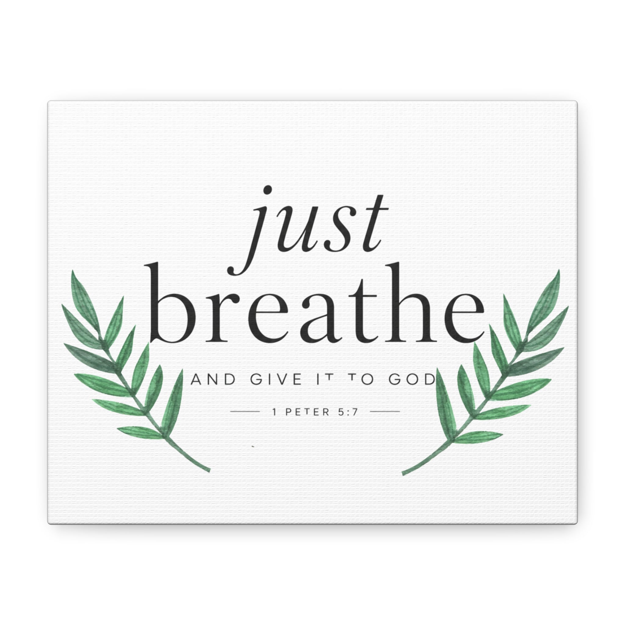 Canvas Wall Art — "Just Breathe" Christian Inspirational Quote with Green Leaf Accents