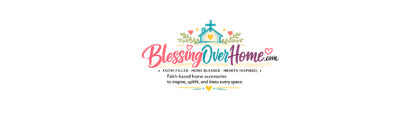 Blessings Over Home